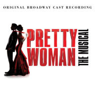 Title: Pretty Woman: The Musical, Artist: 