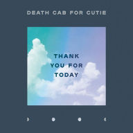 Title: Thank You for Today, Artist: Death Cab for Cutie