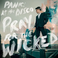 Title: Pray for the Wicked, Artist: Panic! At the Disco