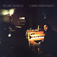 Title: A Deeper Understanding, Artist: The War on Drugs