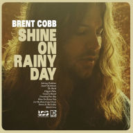 Title: Shine on Rainy Day, Artist: Brent Cobb