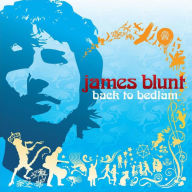 Title: Back to Bedlam, Artist: James Blunt