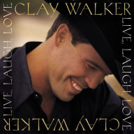 Title: Live, Laugh, Love, Artist: Clay Walker