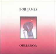 Title: Obsession, Artist: Bob James