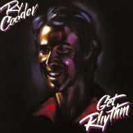 Title: Get Rhythm, Artist: Ry Cooder