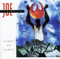 Title: Ashes to Ashes, Artist: Joe Sample