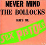 Never Mind the Bollocks Here's the Sex Pistols