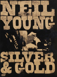 Title: Neil Young: Silver and Gold