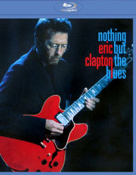 Title: Eric Clapton: Nothing But the Blues