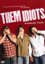 Them Idiots: Whirled Tour