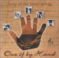 Title: One If by Hand, Artist: Sons of the Never Wrong