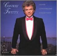 Title: Silver Anniversary Collection, Artist: Conway Twitty