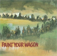 Title: Paint Your Wagon [Music From the Soundtrack], Artist: PAINT YOUR WAGON / O.S.T.