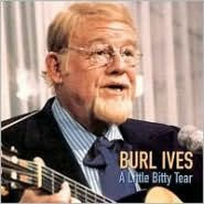 Title: A Little Bitty Tear [MCA Special Products], Artist: Burl Ives