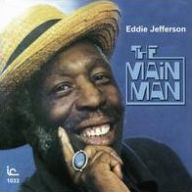 Title: Main Man, Artist: Eddie Jefferson
