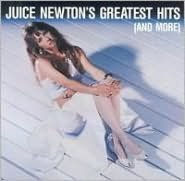 Title: Juice Newton's Greatest Hits (And More), Artist: Juice Newton