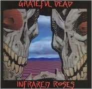 Title: Infrared Roses, Author: The Grateful Dead