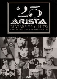 Title: 25 Years of #1 Hits: Arista Records 25th Anniversary Celebration