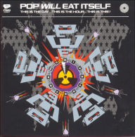 Title: This Is The Day...this Is The Hour...this Is This!, Artist: Pop Will Eat Itself