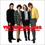 Title: Get Together: The Essential Youngbloods, Artist: The Youngbloods