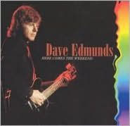 Title: Here Comes The Weekend, Author: Dave Edmunds