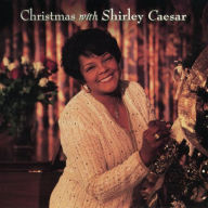 Title: Christmas with Shirley Caesar, Artist: Shirley Caesar