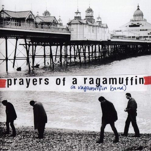 Prayers of a Ragamuffin