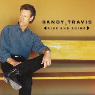 Title: Rise and Shine, Artist: Randy Travis