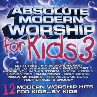 Title: Absolute Modern Worship for Kids, Vol. 3, Artist: Absolute Modern Worship For Kid