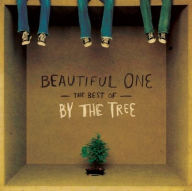 Title: Beautiful One: The Best of By the Tree, Artist: By the Tree