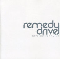 Title: Daylight Is Coming, Artist: Remedy Drive