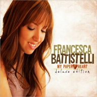 Title: My Paper Heart [Deluxe Edition], Artist: Francesca Battistelli