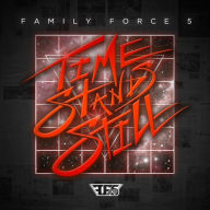 Title: Time Stands Still, Artist: Family Force 5