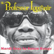 Title: Mardi Gras in Baton Rouge, Artist: Professor Longhair