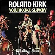 Title: Volunteered Slavery, Author: Rahsaan Roland Kirk