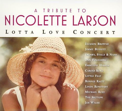 A Tribute To Nicolette Larson: Lotta Love Concert