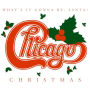 Chicago Christmas: What's It Gonna Be Santa?