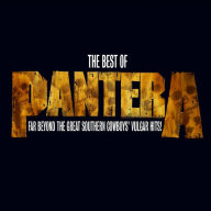 Title: The Best of Pantera: Far Beyond the Great Southern Cowboy's Vulgar Hits, Artist: Pantera