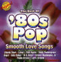 80's Pop: The Best of Smooth Love Songs