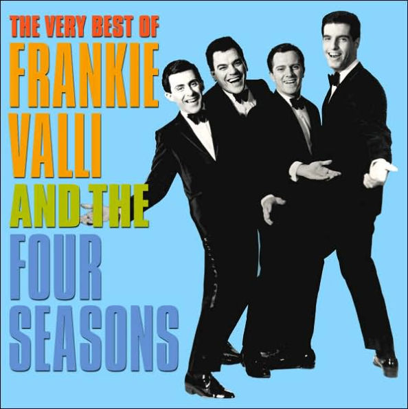 The Very Best of Frankie Valli & the Four Seasons [Rhino 2002]