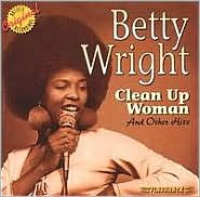 Title: Golden Classics: Clean Up Woman, Artist: Betty Wright