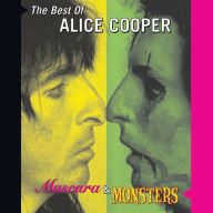 Title: Mascara & Monsters: The Best of Alice Cooper, Artist: Alice Cooper