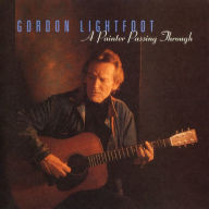 Title: A Painter Passing Through, Artist: Gordon Lightfoot