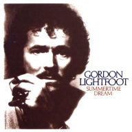 Title: Summertime Dream, Artist: Gordon Lightfoot