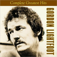 Title: The Complete Greatest Hits, Artist: Gordon Lightfoot