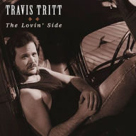 Title: The Lovin' Side, Artist: Travis Tritt