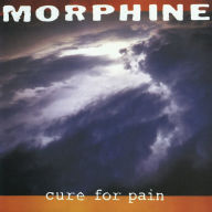 Title: Cure for Pain, Artist: Morphine