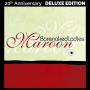Maroon [20th Anniversary Edition]