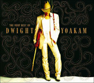 Title: The Very Best of Dwight Yoakam, Artist: Dwight Yoakam