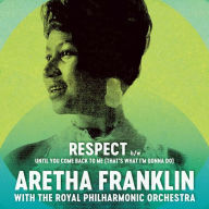 Title: Respect/Until You Come Back To Me (That¿¿¿s What I¿¿¿m Gonna Do), Artist: Royal Philharmonic Orchestra